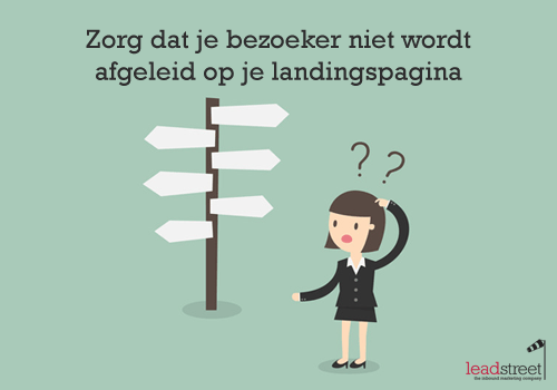 zorg-dat-je-bezoeker-niet-wordt-afgeleid-op-je-landingspagina zorg-dat-je-bezoeker-niet-wordt-afgeleid-op-je-landingspagina
