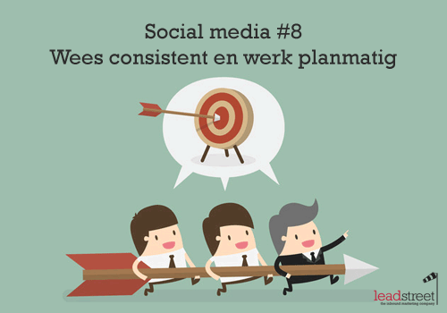 social-media-wees-consistent-en-werk-planmatig