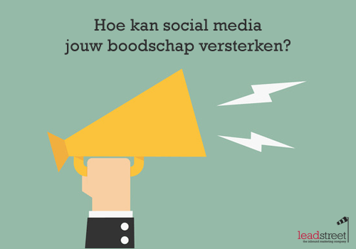 hoe-kan-sociale-media-jouw-boodschap-versterken