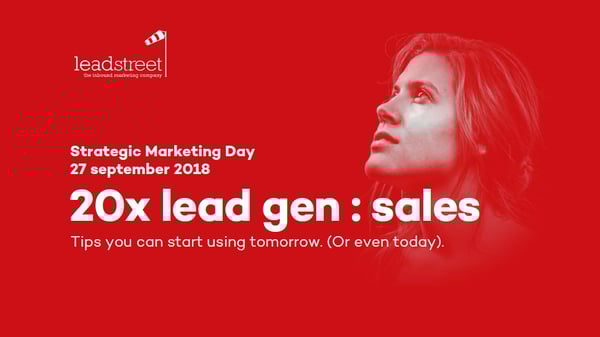 20180927-Strategic-Marketing-Day-20-lead-gen-tips-leadstreet-800