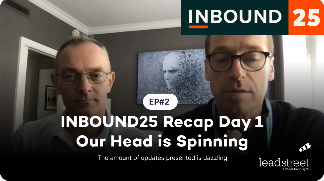 INBOUND25 - Our Head is Spinning (aka Recap of Day 1)